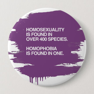 HOMOSEXUALITY IS FOUND IN 400 SPECIES BUTTON