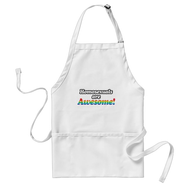 HOMOSEXUALS ARE AWESOME ADULT APRON (Front)