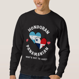 Honduran Panamanian What's Not To Love Heart Flags Sweatshirt