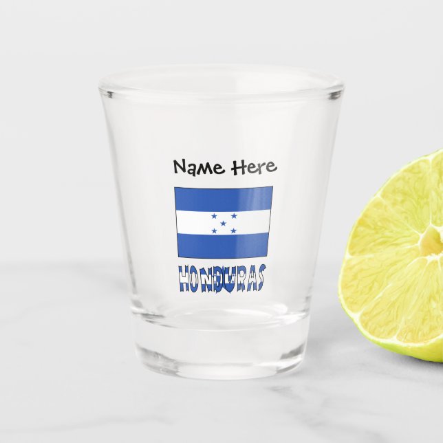 Honduras and Honduran Flag with Your Name Shot Gla Shot Glass (Front)