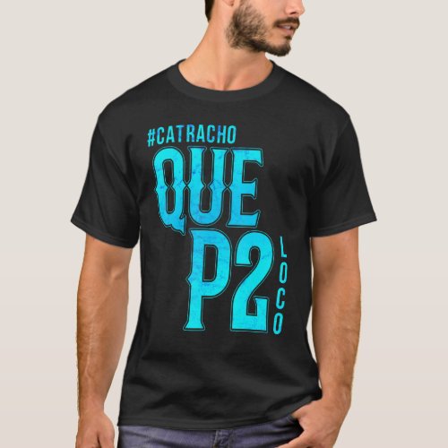 Honduras Catracho Que P2 Loco Camiseta Vacation T_Shirt