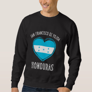 Honduras Flag Heart San Francisco De Yojoa City Sweatshirt