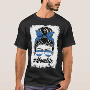 Honduras Flag Honduran Mom Messy Bun Mom Life T-Shirt