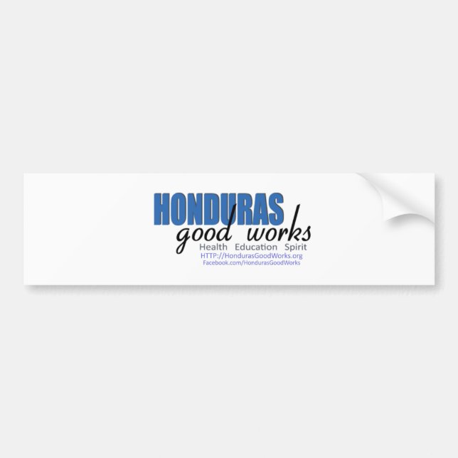 Honduras Good Works Bumper Sticker (Front)