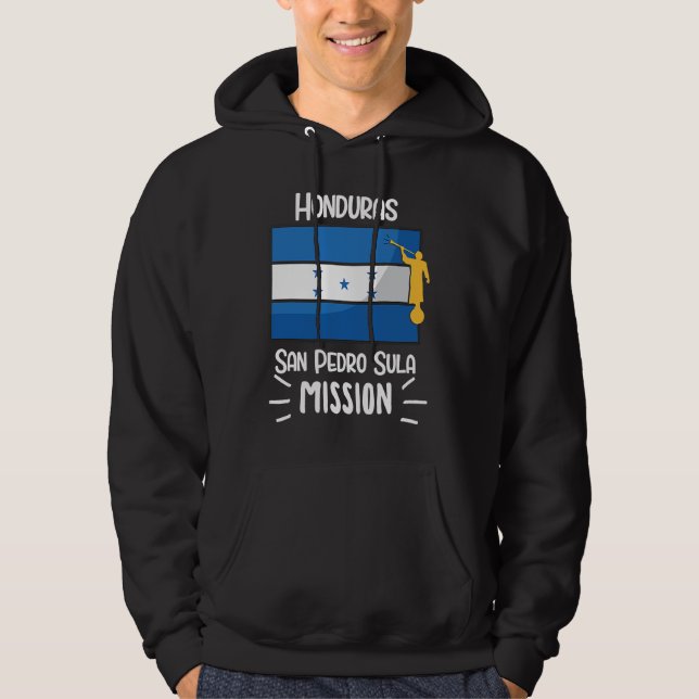 Honduras San Pedro Sula Mormon LDS Mission Mission Hoodie (Front)