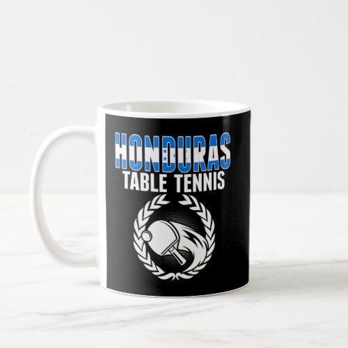 Honduras Table Tennis   Honduran Ping Pong Support Coffee Mug