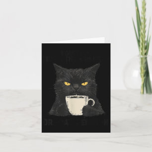 Honestly i don't think i'm dramatic enough cat for card