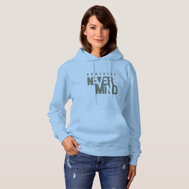 Honestly, Never Mind | Women's Hoodie (Front Full)