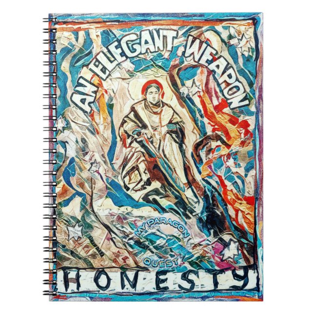 Honesty, an elegant weapon for civilized times notebook (Front)