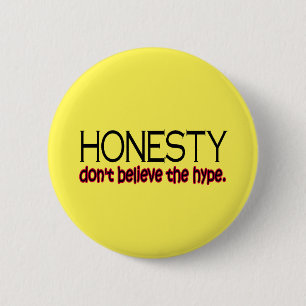 Honesty, Don't Believe The Hype  Button