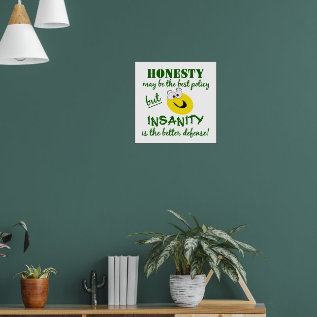 Honesty / Insanity poster | Zazzle