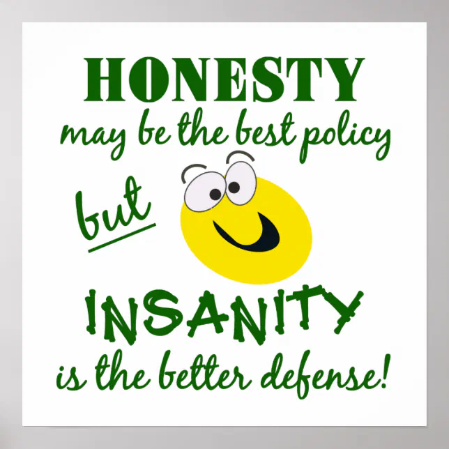 Honesty / Insanity poster | Zazzle