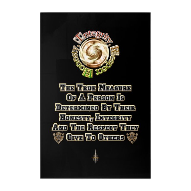 Honesty Integrity Respect MXT Acrylic Print (Front)