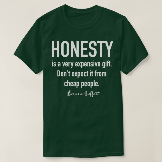 Honesty is a very expensive gift Warren Buffett Qu T-Shirt (Design Front)
