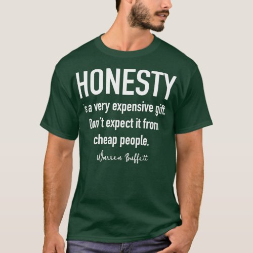Honesty is a very expensive gift Warren Buffett Qu T_Shirt