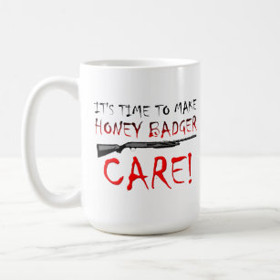 Honey Badger Care Mug
