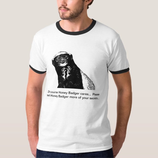 Honey Badger Cares T-Shirt (Front)