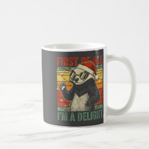 Honey Badger Christmas First Of All Im A Delight F Coffee Mug