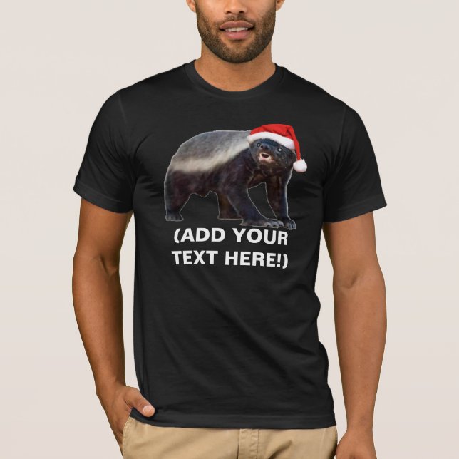 Honey Badger Christmas T-shirt - Customizable (Front)