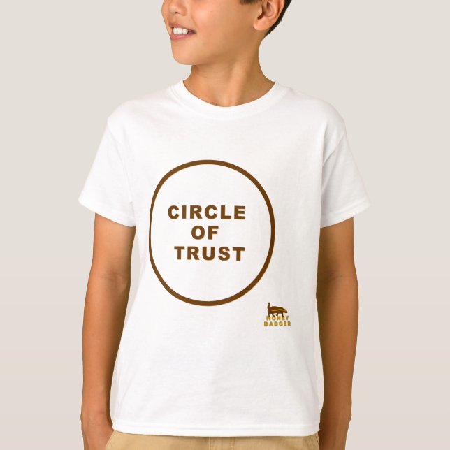 honey badger circle of trust T-Shirt (Front)