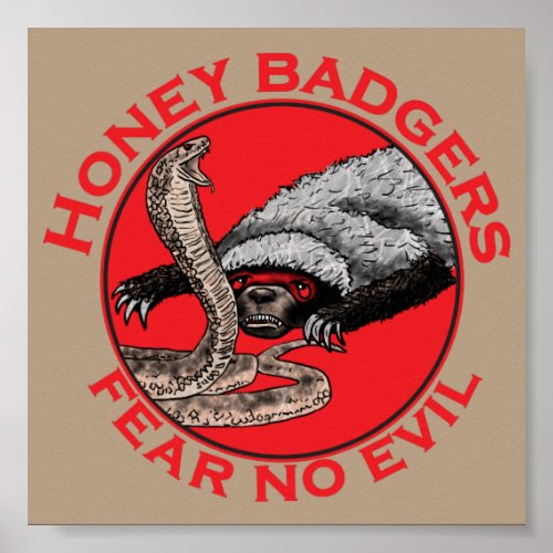 Honey Badger Cobra Funny Fear no Evil Quote Poster