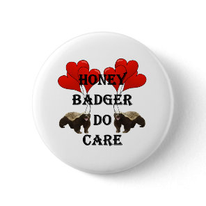 Honey badger do care pinback button