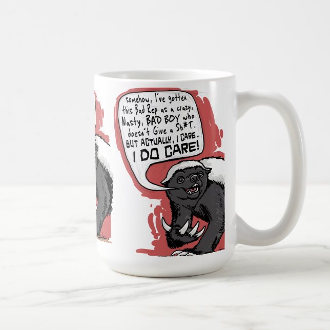 Honey Badger does Care Coffee Mug (Right)