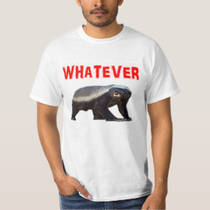 HONEY BADGER does not care. T-Shirt