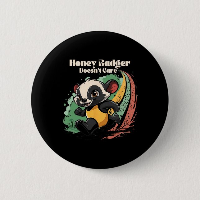Honey Badger Doesn't Care Cute Animal Lover Fun Ho Button (Front)