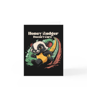 Honey Badger Doesn't Care Cute Animal Lover Fun Ho Card