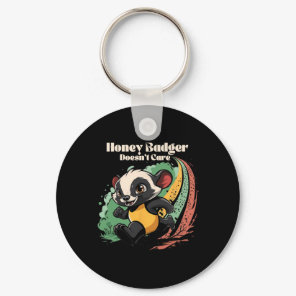 Honey Badger Doesn't Care Cute Animal Lover Fun Ho Keychain