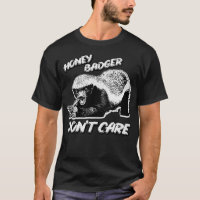 Honey Badger donx27t care 3