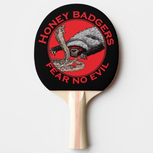 Honey Badger Fear no Evil Badass Nasty Animal Art Ping_Pong Paddle