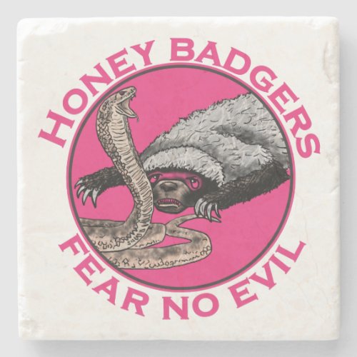 Honey Badger Fear No Evil Funny quote Stone Coaster