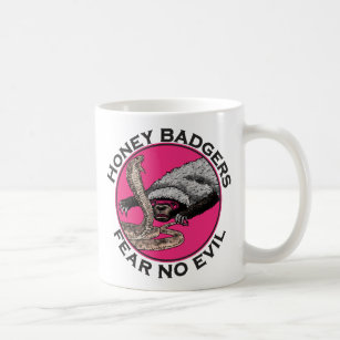 Honey Badger funny badass quote Coffee Mug