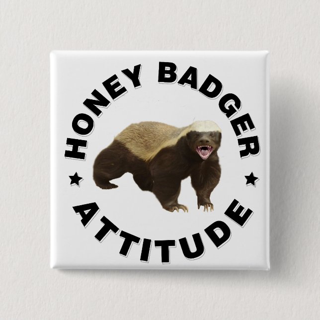 Honey badger has attitude pinback button (Front)