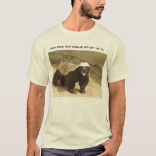 Honey Badger hears voices T-Shirt