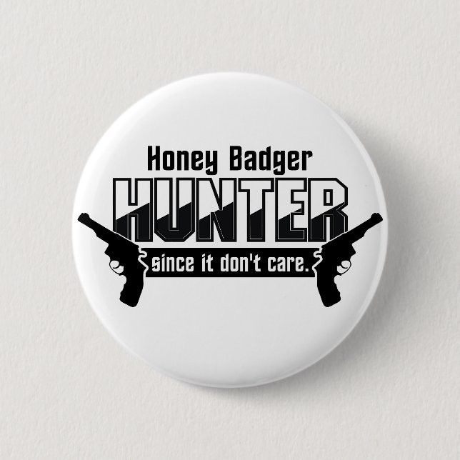 Honey Badger Hunter button (Front)
