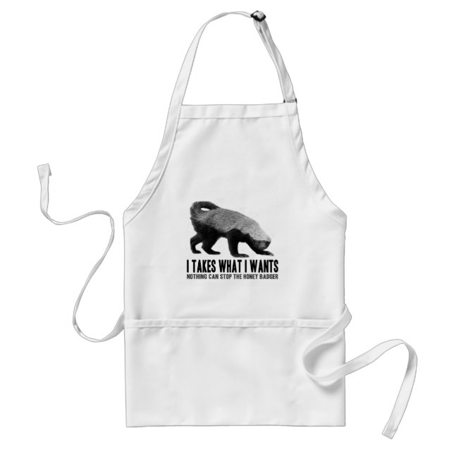 Honey Badger - I Takes What I Wants Adult Apron (Front)