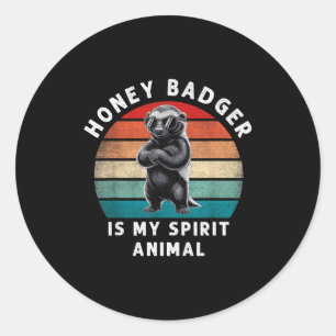 Honey Badger Is My Srit Animal Funny Vintage Wildl Classic Round Sticker