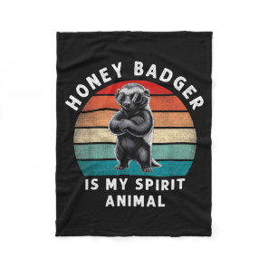 Honey Badger Is My Srit Animal Funny Vintage Wildl Fleece Blanket