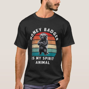 Honey Badger Is My Srit Animal Funny Vintage Wildl T-Shirt