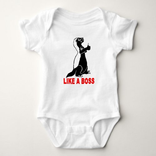 Honey badger like a boss baby bodysuit