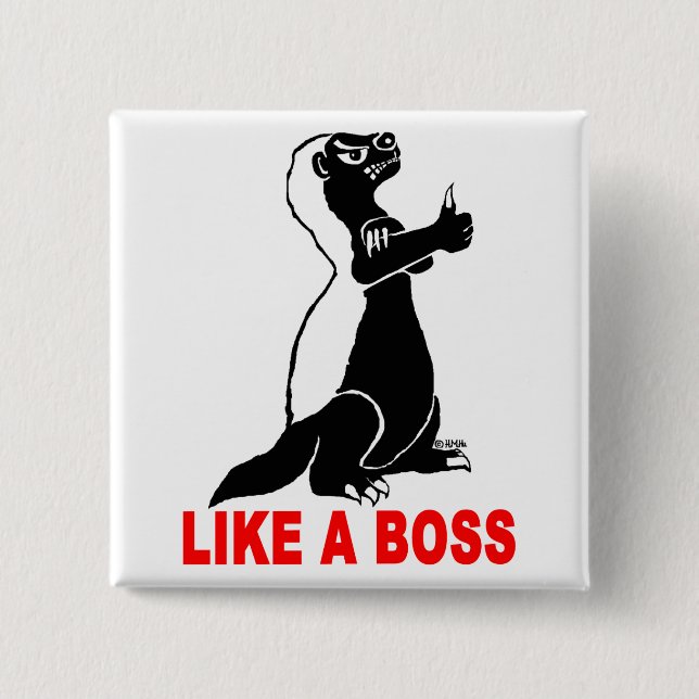 Honey badger, like a boss button (Front)