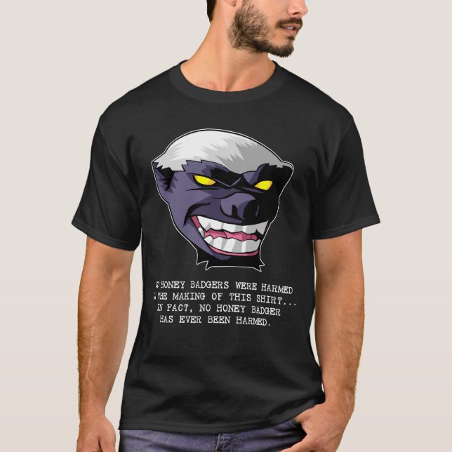 Honey Badger No Honey Badger Hurt Ever T-Shirt (Front)