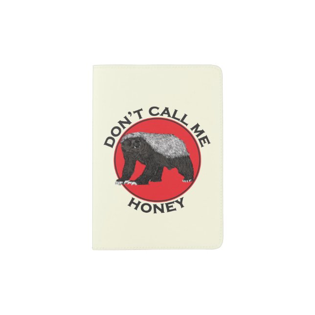 Honey Badger Quote  Passport Holder (Front)