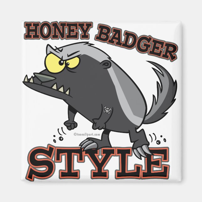 HONEY BADGER STYLE MAGNET (Front)