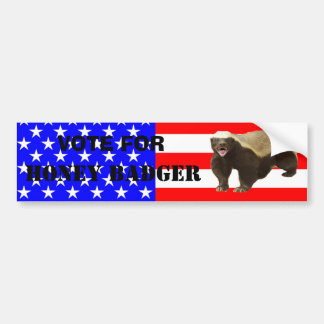Honey Badger Vote for Honey Badger Bumper Sticker