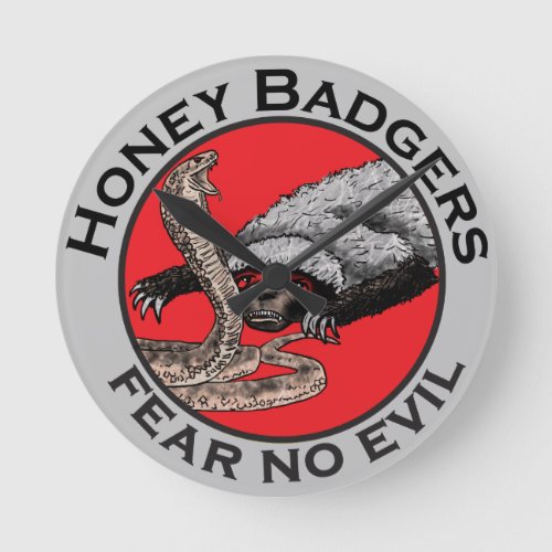 Honey Badger vs Snake Slogan Fear no Evil Badass Round Clock