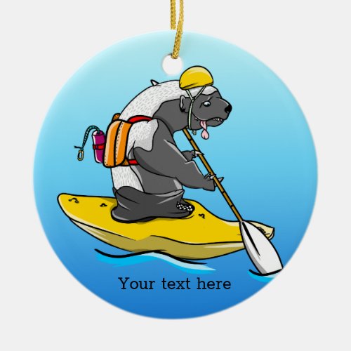 Honey badger white water kayaking ceramic ornament